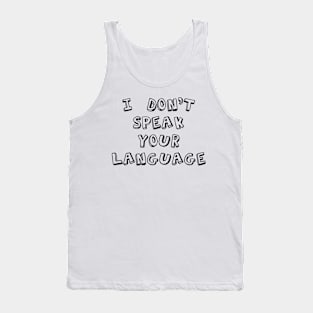 I don't speak your language Tank Top